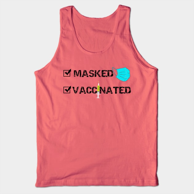 Masked and Vaccinated Tank Top by Happy - Design